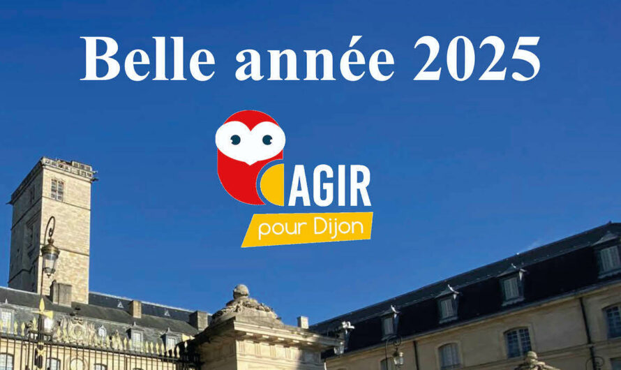 Vœux d’Agir pour Dijon aux Dijonnais : faire de 2025 une année pour préparer l’avenir